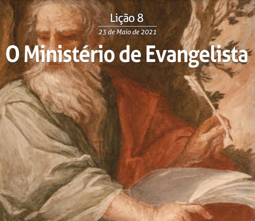 Lição 8 – O Ministério de EvangelistaLição 8 - O Ministério de Evangelista 